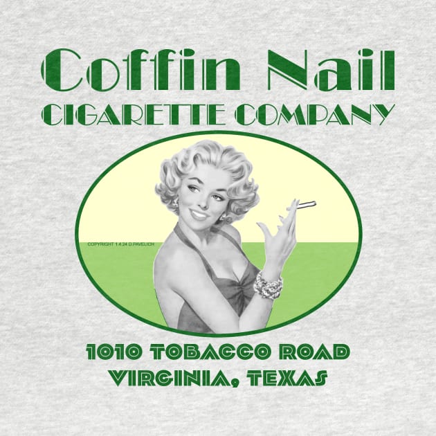 Coffin Nail Cigarette Company by Vandalay Industries